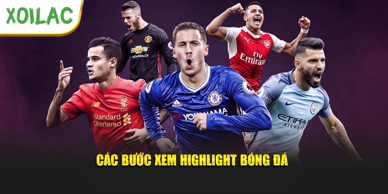 Các bước xem highlight bóng đá