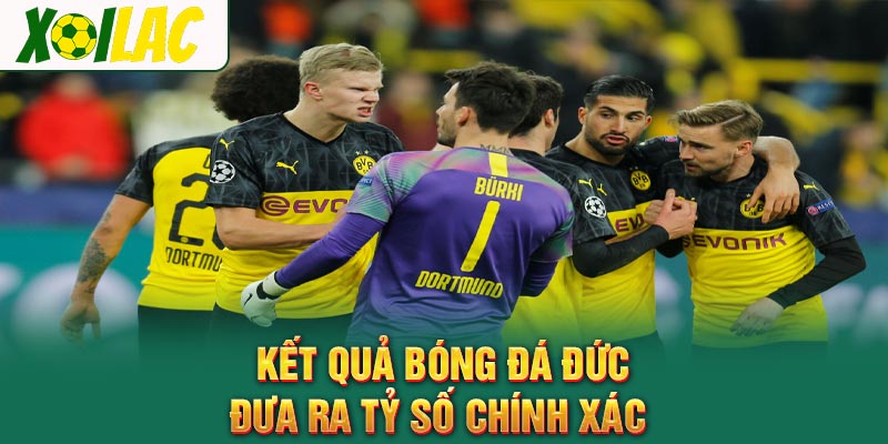 Kết quả bóng đá Đức đưa ra tỷ số chính xác
