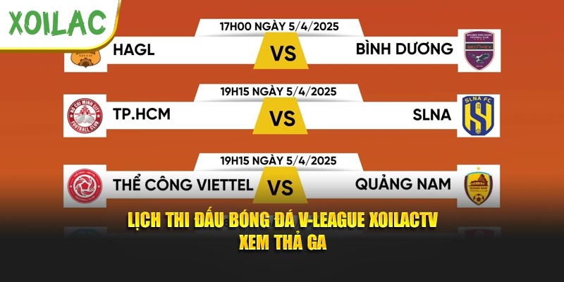 Lịch Thi Đấu Bóng Đá V-League Xoilactv - Xem Thả Ga