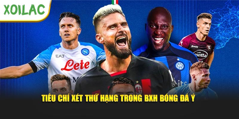 Tiêu chí xét thứ hạng trong BXH bóng đá Ý