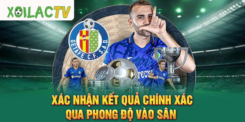 Xác nhận kết quả chính xác qua phong độ vào sân